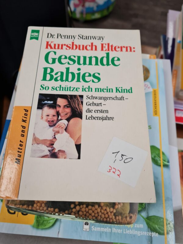Kursbuch Eltern: Gesunde Babies