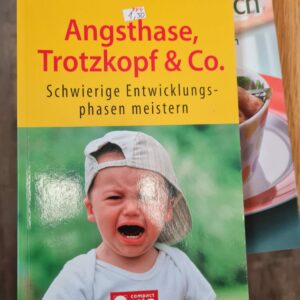 Angsthase, Trotzkopf & Co.